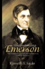 Image for Understanding Emerson  : &#39;The American scholar&#39; and his struggle for self-reliance