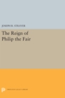 Image for The Reign of Philip the Fair