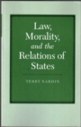 Image for Law, Morality, and the Relations of States
