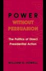 Image for Power without Persuasion