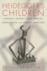 Image for Heidegger&#39;s children  : Hannah Arendt, Karl Lèowith, Hans Jonas, and Herbert Marcuse