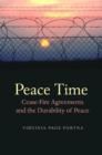 Image for Peace time  : cease-fire agreements and the durability of peace