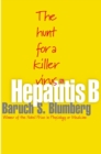 Image for Hepatitis B  : the hunt for a killer virus