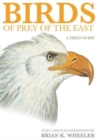 Image for Birds of Prey of the East : A Field Guide