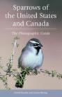 Image for Sparrows of the United States and Canada  : the photographic guide