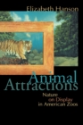 Image for Animal attractions  : nature on display in American zoos