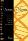 Image for Designs on nature  : science and democracy in Europe and the United States