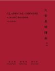 Image for Classical Chinese  : a basic reader in three volumes