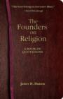 Image for The Founders on Religion