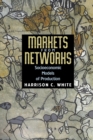 Image for Markets from networks  : socioeconomic models of production