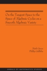 Image for On the tangent space to the space of algebraic cycles on a smooth algebraic variety