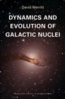 Image for Dynamics and Evolution of Galactic Nuclei