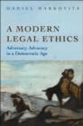 Image for A modern legal ethics  : adversary advocacy in a democratic age