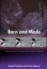 Image for Born and made  : an ethnography of pre-implantation genetic diagnosis