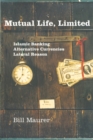 Image for Mutual life, limited  : Islamic banking, alternative currencies, lateral reason