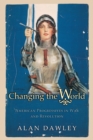 Image for Changing the world  : American progressives in war and revolution