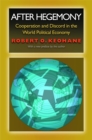 Image for After hegemony  : cooperation and discord in the world political economy
