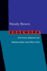Image for Edgework  : essays on knowledge and politics