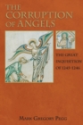 Image for The corruption of angels  : the great inquisition of 1245-1246