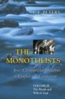 Image for The monotheists  : Jews, Christians, and Muslims in conflict and competitionVol. 2: The words and will of God