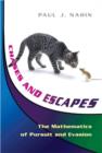 Image for Chases and escapes  : the mathematics of pursuit and evasion