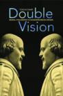 Image for Double vision  : moral philosophy and Shakespearean drama