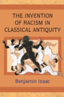 Image for The invention of racism in classical antiquity