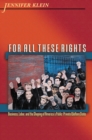 Image for For all these rights  : business, labor, and the shaping of America&#39;s public-private welfare state