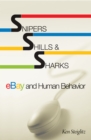 Image for Snipers, shills, and sharks  : eBay and human behavior