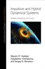 Image for Impulsive and hybrid dynamical systems  : stability, dissipativity, and control
