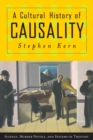 Image for A cultural history of causality  : science, murder novels, and systems of thought