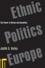 Image for Ethnic politics in Europe  : the power of norms and incentives