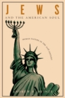 Image for Jews and the American soul  : human nature in the twentieth century