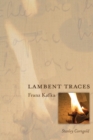 Image for Lambent traces  : Franz Kafka