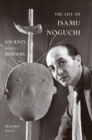 Image for The life of Isamu Noguchi  : journey without borders