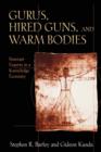 Image for Gurus, hired guns, and warm bodies  : itinerant experts in a knowledge economy