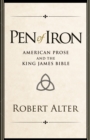 Image for Pen of iron  : American prose and the King James Bible