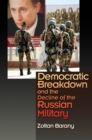 Image for Democratic breakdown and the decline of the Russian military