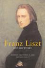 Image for Franz Liszt and His World