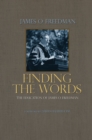 Image for Finding the words  : the education of James O. Freedman