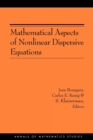 Image for Mathematical aspects of nonlinear dispersive equations