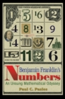 Image for Benjamin Franklin&#39;s numbers  : an unsung mathematical odyssey