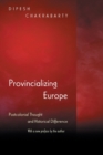 Image for Provincializing Europe  : postcolonial thought and historical difference