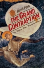 Image for The grand contraption  : the world as myth, number, and chance