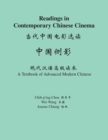 Image for Readings in Contemporary Chinese Cinema : A Textbook of Advanced Modern Chinese