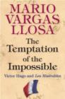 Image for The temptation of the impossible  : Victor Hugo and Les Misâerables