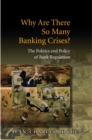 Image for Why are there so many banking crises?  : the politics and policy of bank regulation