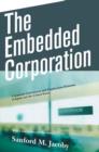 Image for The embedded corporation  : corporate governance and employment relations in Japan and the United States