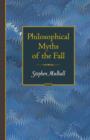 Image for Philosophical myths of the fall