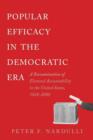 Image for Popular efficacy in the democratic era  : a reexamination of electoral accountability in the United States, 1828-2000
